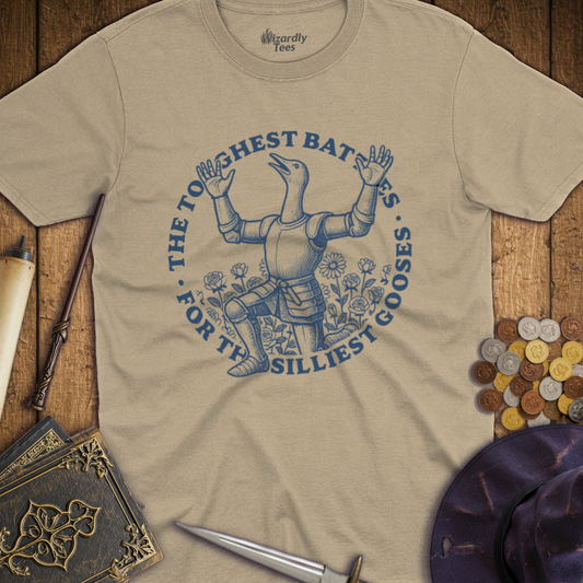 The Toughest Battles For The Silliest Gooses T-shirt