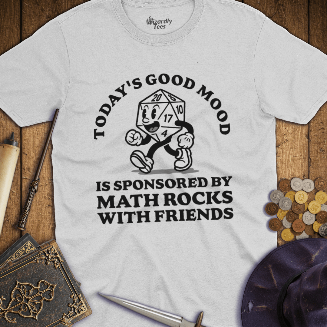 Today's Good Mood Is Sponsored By Math Rocks With Friends T-Shirt
