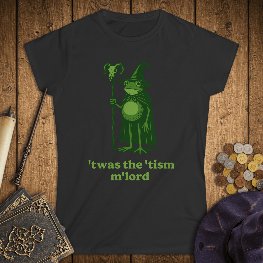 Twas the Tism M'Lord Women's T-Shirt