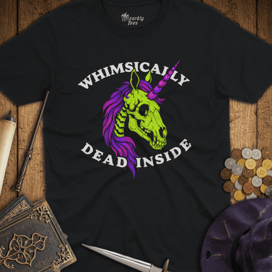 Whimsically Dead Inside T-Shirt
